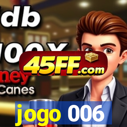 jogo 006